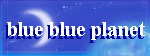 blue blue planet